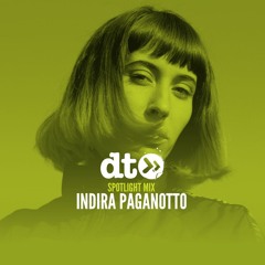 Spotlight Mix: Indira Paganotto
