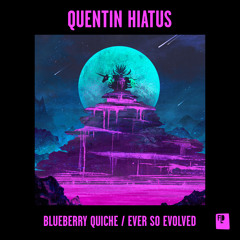 Quentin Hiatus - Ever So Evolved [FLD063]