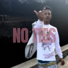 No Ties (PROD. $EGADOR)