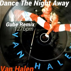 Dance the Night Away - Van Halen (Gube Remix)