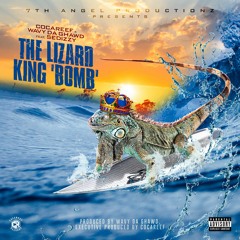 Lizard King 'Bomb' - Cocareef x Sedizzy (Prod. Wavy Da Ghawd)