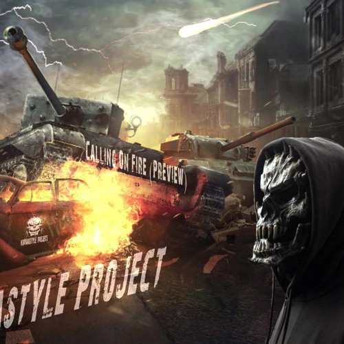 Kurwastyle Project - Calling On Fire (Preview)