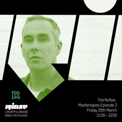 The Reflex: Mastertapes Episode 3 - 29th March 2019