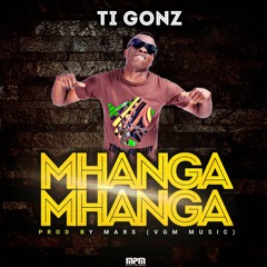 T GONZI - Mhanga Mhanga(Pro By Mars0784224240)