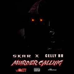 Skar x CellyRu - Murder Calling[Thizzler.com]