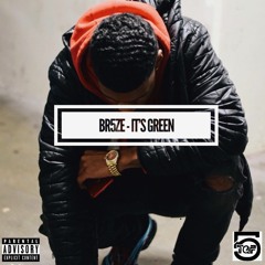 BR5ZE - It's Green (Prod By. Swaggyonnabeat)