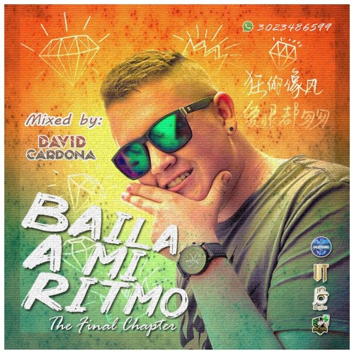 BAILA A MI RITMO - THE FINAL CHAPTER