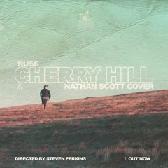 Russ - Cherry Hill (Nathan Scott Cover)