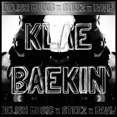 KLAE BAEKIN - DELISH MUSIC feat. STEEZ & RAVIJ