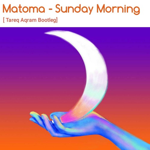 Matoma - Sunday Morning (feat. Josie Dunne) (Tareq Aqram Bootleg)