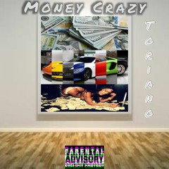 Money Crazy -  Toriano