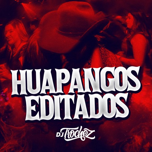 Huapangos Editados Mix 2019 - Instagram: @DJTrochezATX