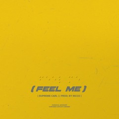 [ feel me ] // [ prod by ricco ]
