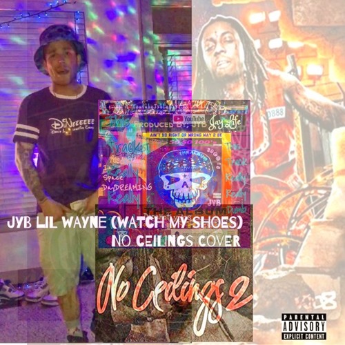 Jyb Lil Wayne Watch My Shoes No Ceilings Cover Www