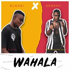 kaswayya- Wahala (Ft. Eeskay)