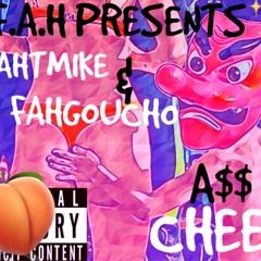 FahtMike ft. FAHGoucho - A$$ Cheek