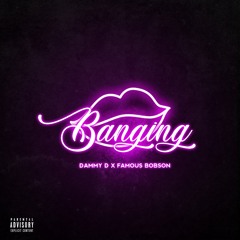 Banging ft. Bobson {Prod. By Bond}