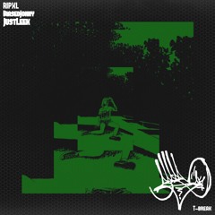 T Break feat. RIPXL, JustLeek
