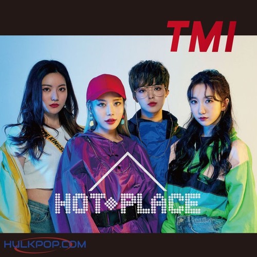 HOT PLACE - TMI