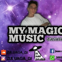 MY MAGIC MUSIC Dj Zuluaga
