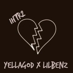 IHTR2-YellaGod x lilbenz