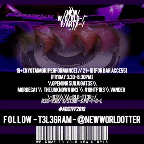 Live @ TFF 2019 with ADC parties...[Part 2: -/NewWorldOtter Sushi\- ]