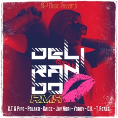 Delirando (Remix) Ft. Polako, Kaice, Jay Nori, Yordy, C.K. & T-Realz