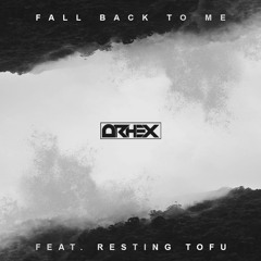 Fall Back To Me (feat. Resting Tofu)