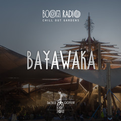 Bayawaka - Chill Out Gardens 11 - Boom Festival 2018
