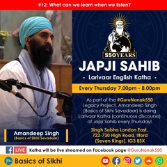 12 - What can we learn when we listen - Pauri 10 Japji Sahib - Amandeep Singh Ji