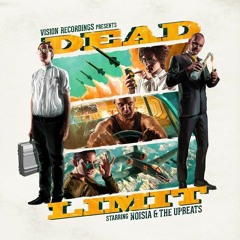 Noisia & The Upbeats - Dead Limit VIP [Krimp & Squiffy Bootleg]