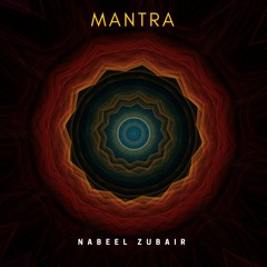 MANTRA - Nabeel Zubair