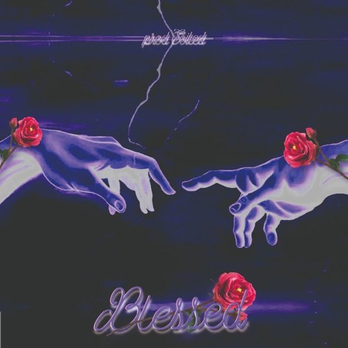 Blessed [prod. @soileddd]