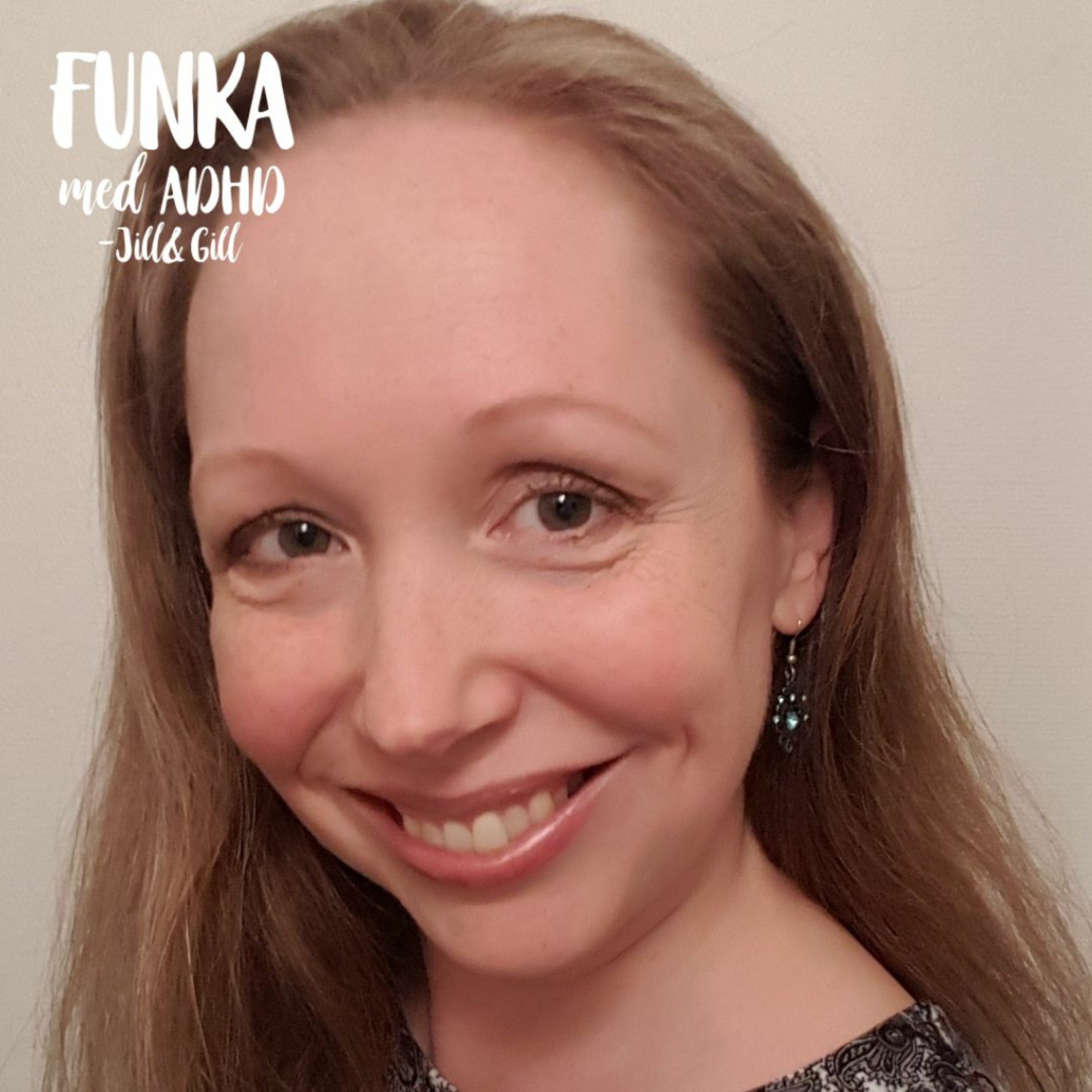Funka med adhd-Jill&Gill