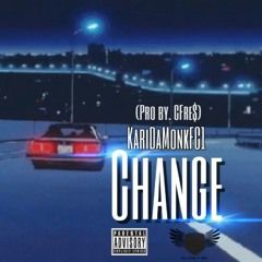 KariDaMonkFC1-Change(Pro by.CFre$).wav