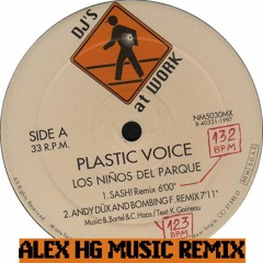 Plastic Voice - Los Niños Del Parque (AlexHg Remix)