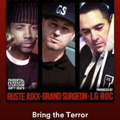 TERROR - LGROC featuring RUSTE JUXXE & GRAND $URGEON