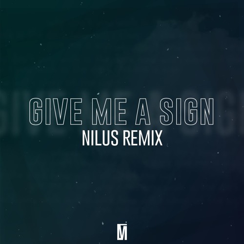 MOGI - Give Me A Sign (NILUS Remix)
