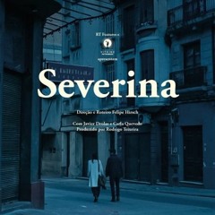 Severina (La Vida Es Una Mierda) - do filme "Severina", de Felipe Hirsch (2018)