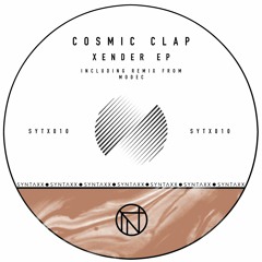 Cosmic Clap - Xender EP [SYTX010] OUT NOW
