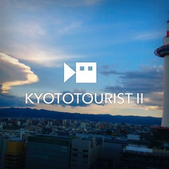 KYOTOTOURIST II (teaser)