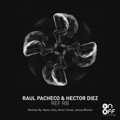 PREMIERE: Raul Pacheco & Hector Diez - Pilers (Anton Tomak Remix) [ONOFF Recording]