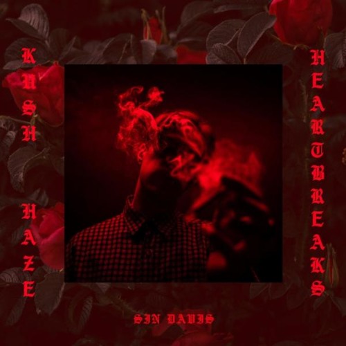 Universe X Sin Davis [TAPE: Kush Haze & Heartbreaks - Sin Davis]