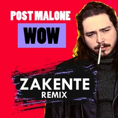 Post Malone - Wow ( Zakente Remix ) Afro Tech