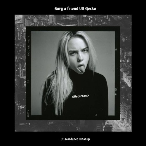 Billie Eilish & Oliver Heldens ~ Bury a friend VS Gecko (Diiscordance Mashup)