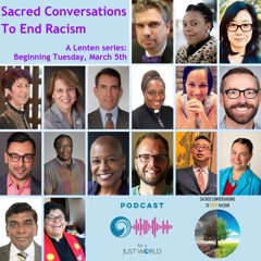 Lent 5, Sacred Conversations To End Racism, Asian Voices