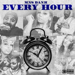 Mns Dank - Every Hour(Nipsey Hussle & June Bugg Tribute)