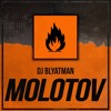 DJ Blyatman - Molotov DJ Blyatman - Molotov
