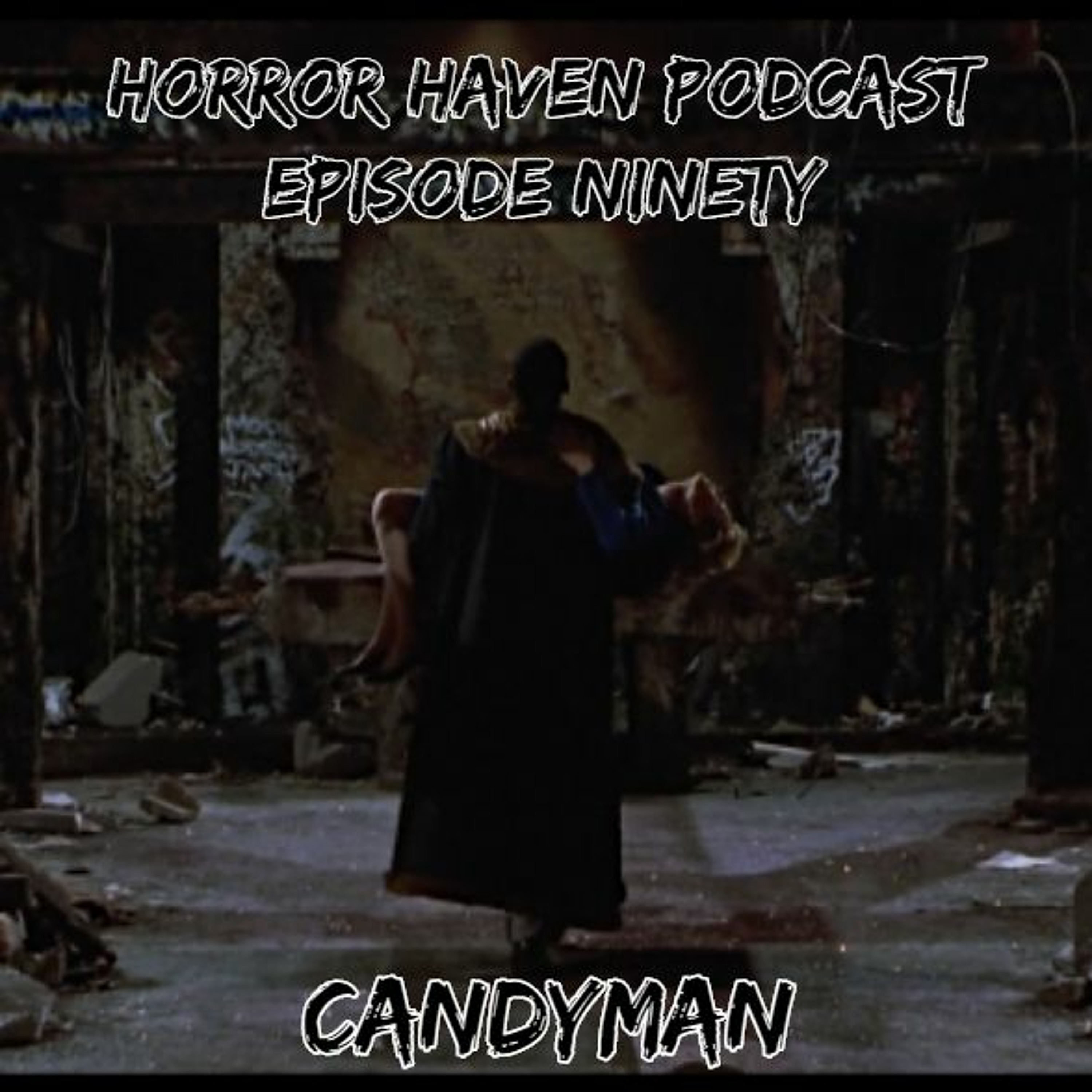 Episode Ninety:  Candyman