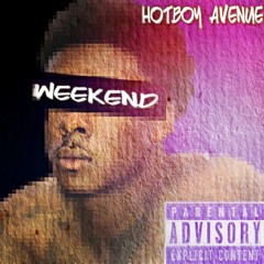 Hotboy Avenue WEEKEND